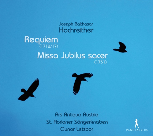 Hochreither: Requiem, Missa Jubilus Sacer